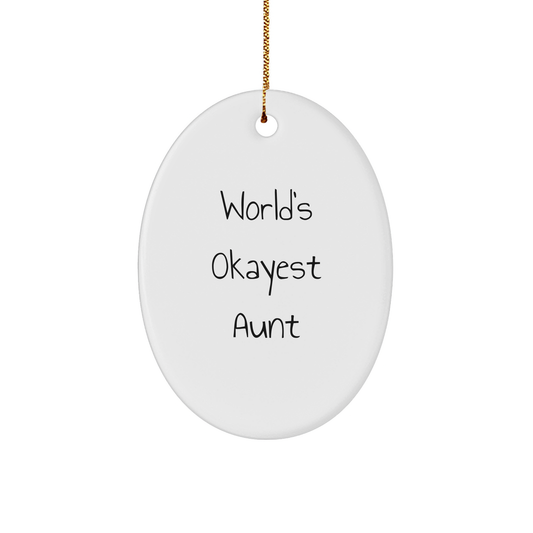 Funny Aunt Gifts from Family - World's Okayest Aunt Oval Ornament for Christmas - Image 1