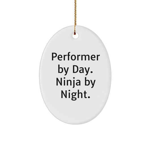 Funny Performer Gifts by Day, Ninja Gifts by Night, Oval Ornament for Christmas - Image 1