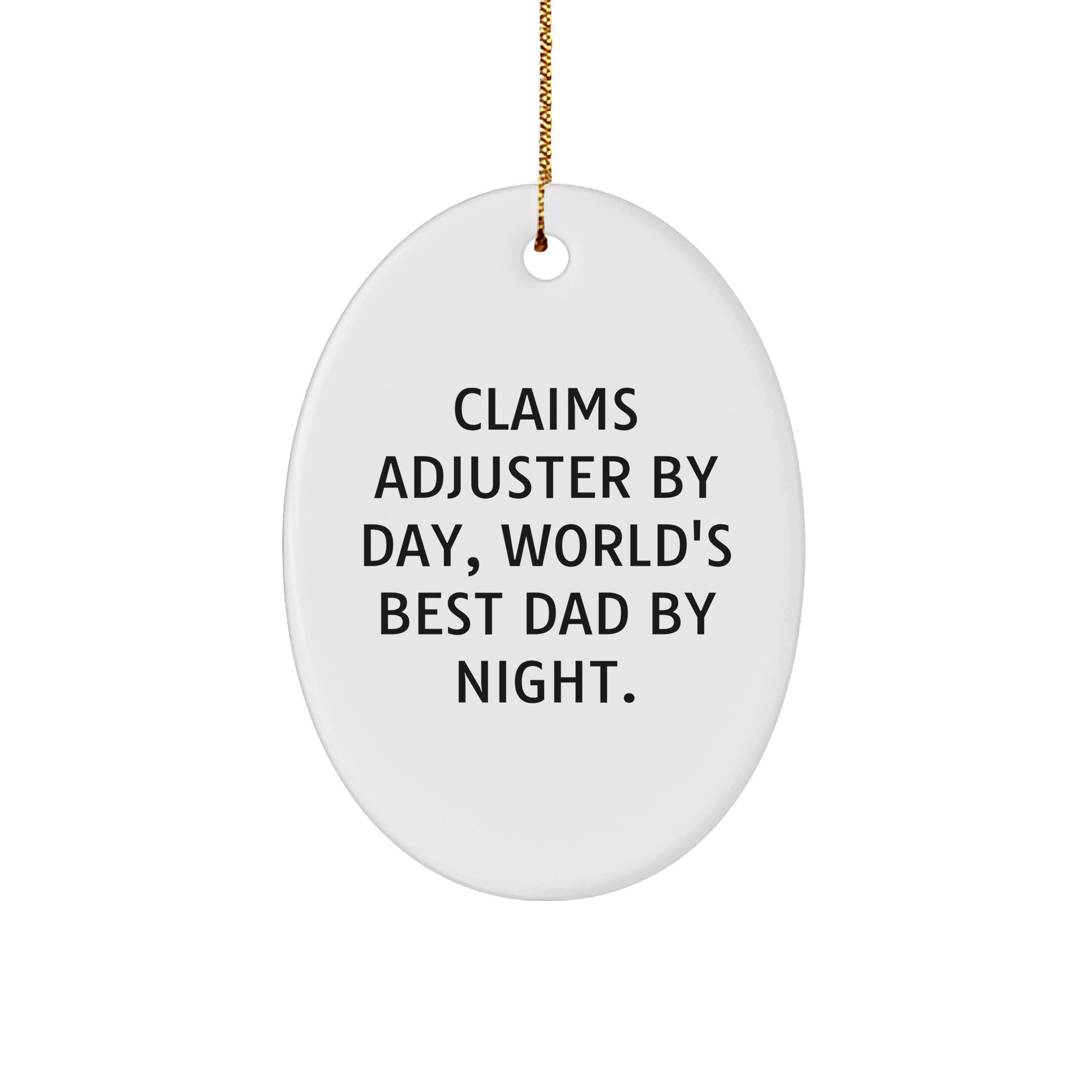 Claims Adjuster Gifts, Funny Oval Ornament, Christmas Unique Presents for Men, Women, Family, Friends - 'Claims Adjuster By Day, World's Best Dad By Night.' - Image 1