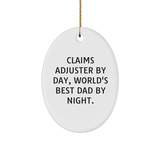 Claims Adjuster Gifts, Funny Oval Ornament, Christmas Unique Presents for Men, Women, Family, Friends - 'Claims Adjuster By Day, World's Best Dad By Night.' - Image 1