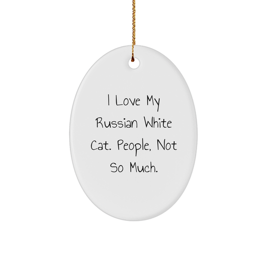 Russian White Cat Lovers, Gifts for Friends, Family, or Coworkers - Oval Ornament with Funny Quote - Image 1