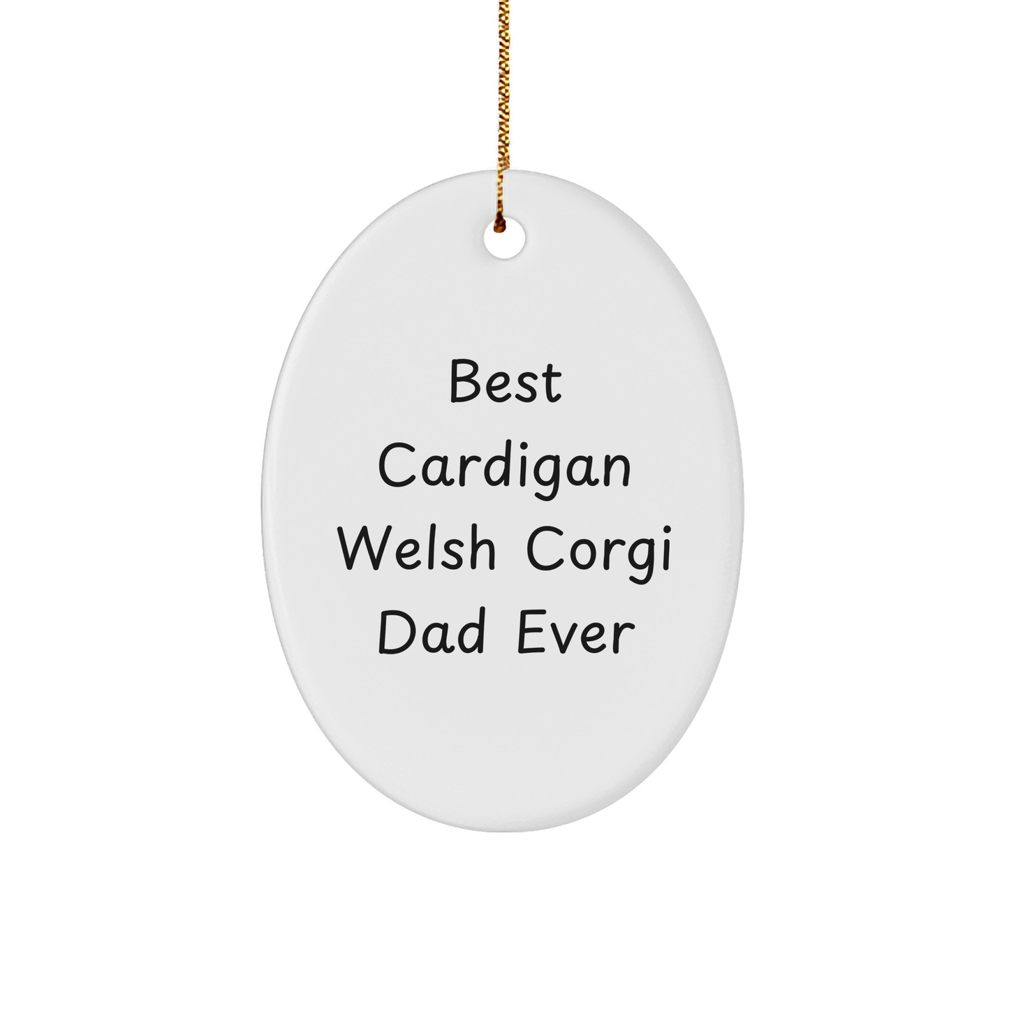 Funny Cardigan Welsh Corgi Dog Gifts from Dad Ever, Oval Ornament for Men, Women, Friends, and Family - Image 1