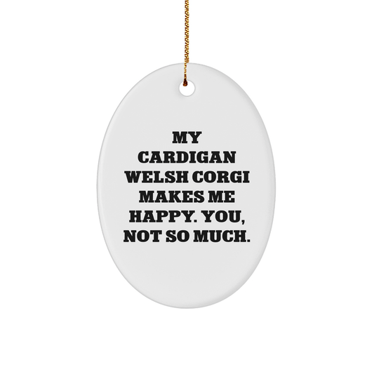 Cardigan Welsh Corgi Dog Oval Ornament, Funny Quote, Gifts for Cardigan Welsh Corgi Dog Lovers, from Friends, Women, or Family, Christmas Unique Gifts - Image 1