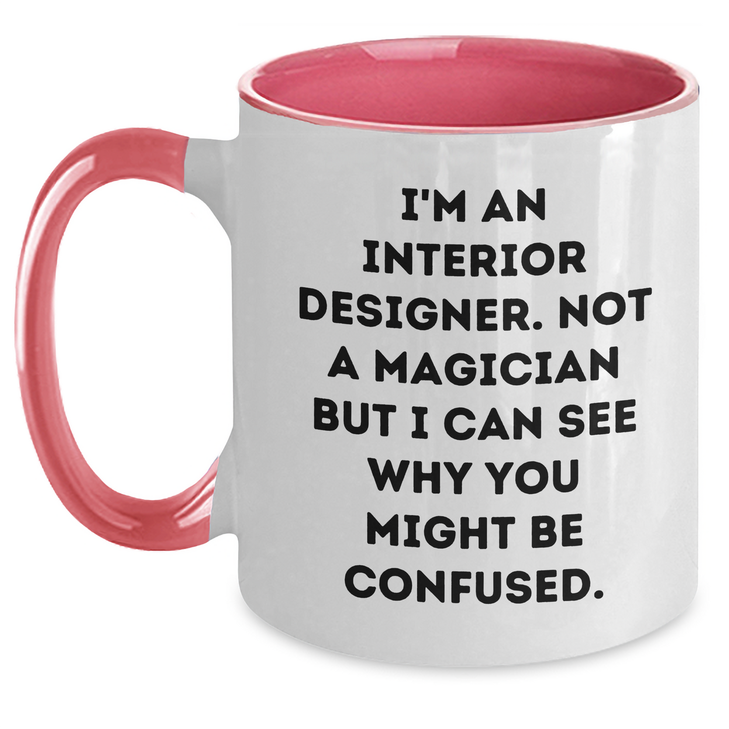 Funny Interior Designer Gifts from Friends for Him - I'm Not a Magician, Two Tone Coffee Mug for Father's Day - Main