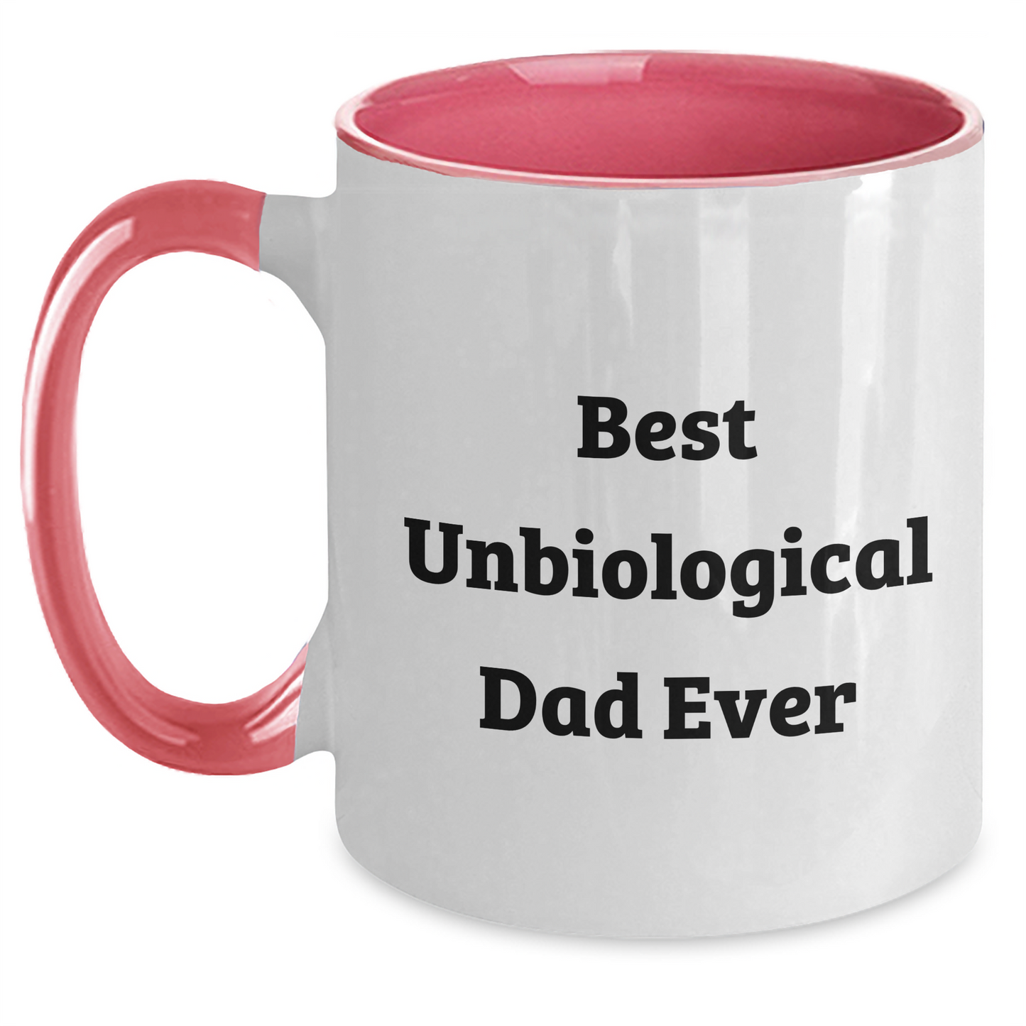 Funny Unbiological Dad Gifts - Best Unbiological Dad Ever Two Tone Coffee Mug for Men, Women, Friends, Coworkers - Father's Day Unique Gifts from Family, Unbiological Dad - Main