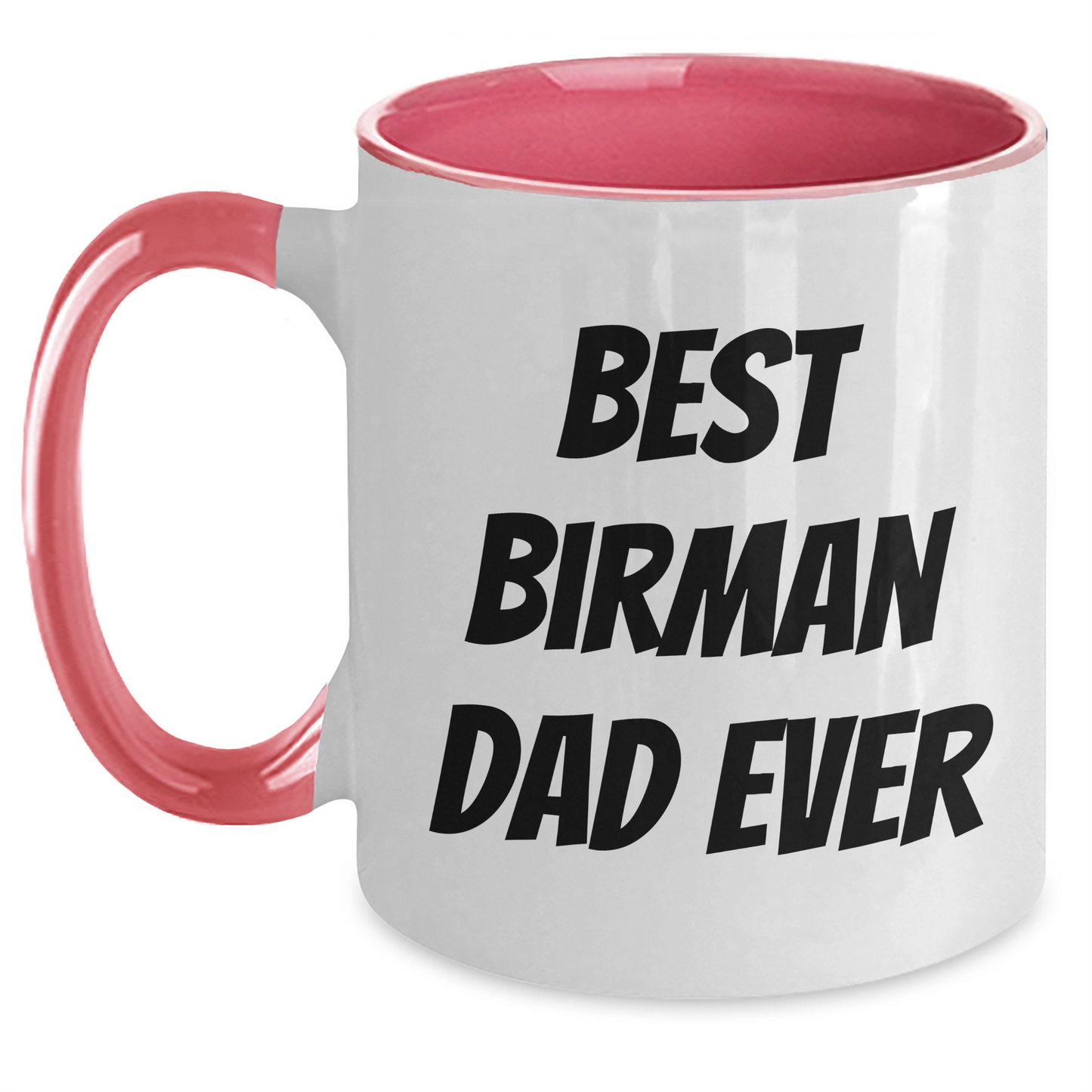 Funny Birman Cat Gifts from Men for Best Birman Dad Ever - Two Tone Coffee Mug, Father's Day Unique - Main