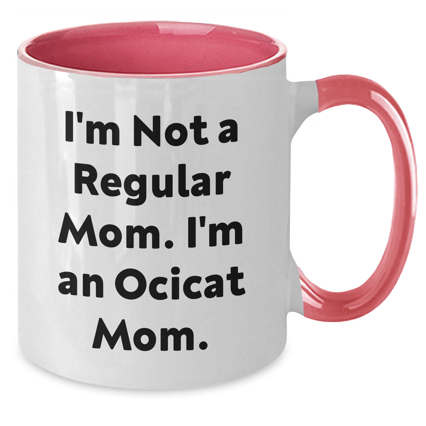 Ocicat Mom Funny Two Tone Coffee Mug Gifts for Her Friends from Family Graduation - Additional