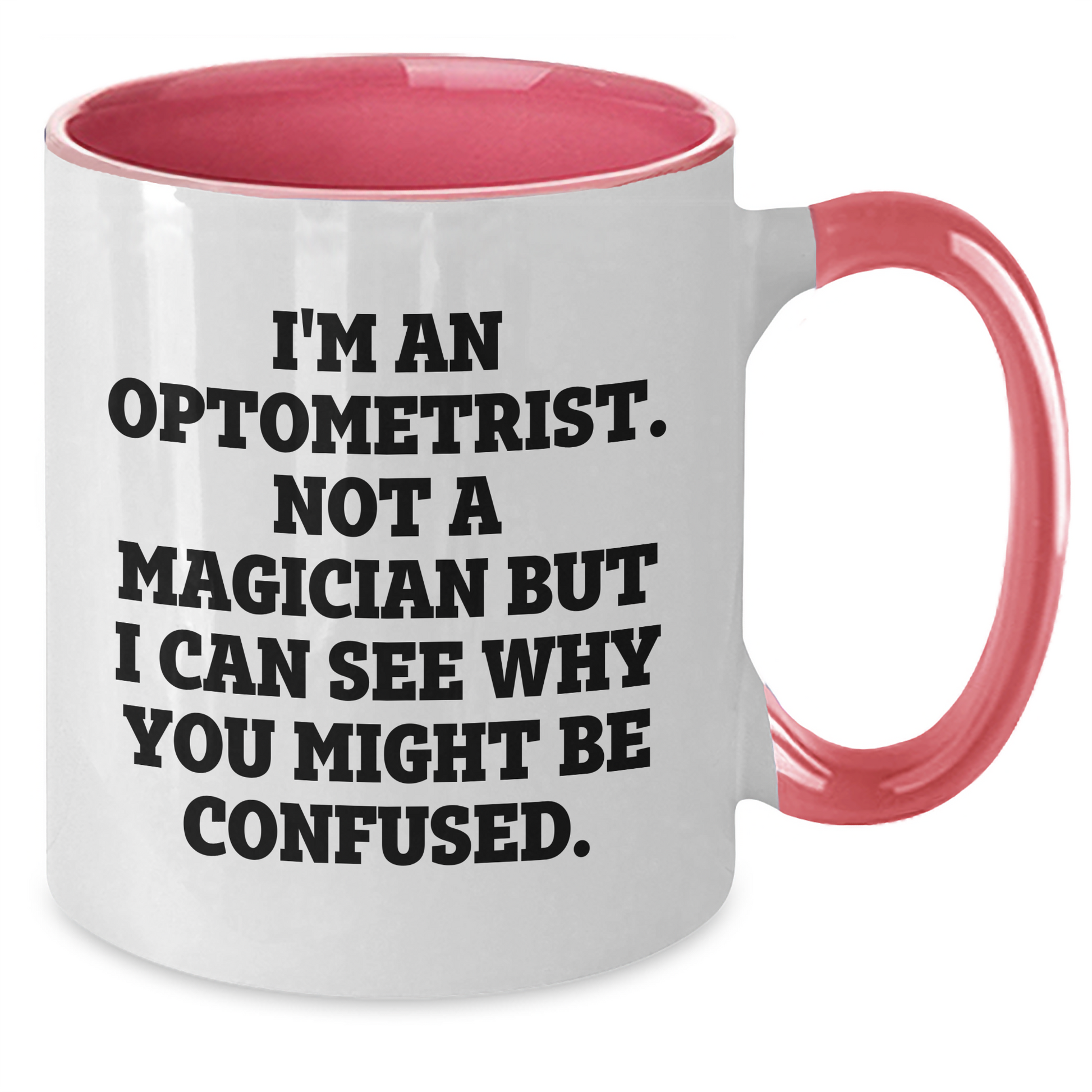 Gifts from Friends and Family for Optometrists - Two Tone Coffee Mug, Funny Quote, Graduation Unique Gifts - Additional