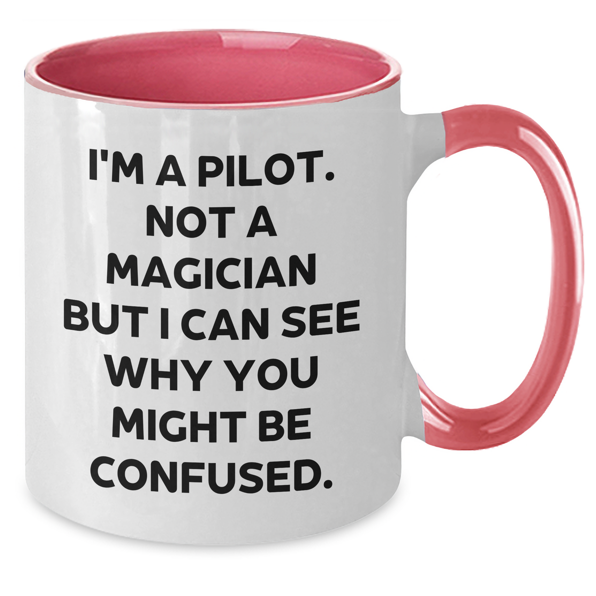 Funny Pilot Gifts from Friends for Men, 'I'm A Pilot. Not A Magician...' - Additional
