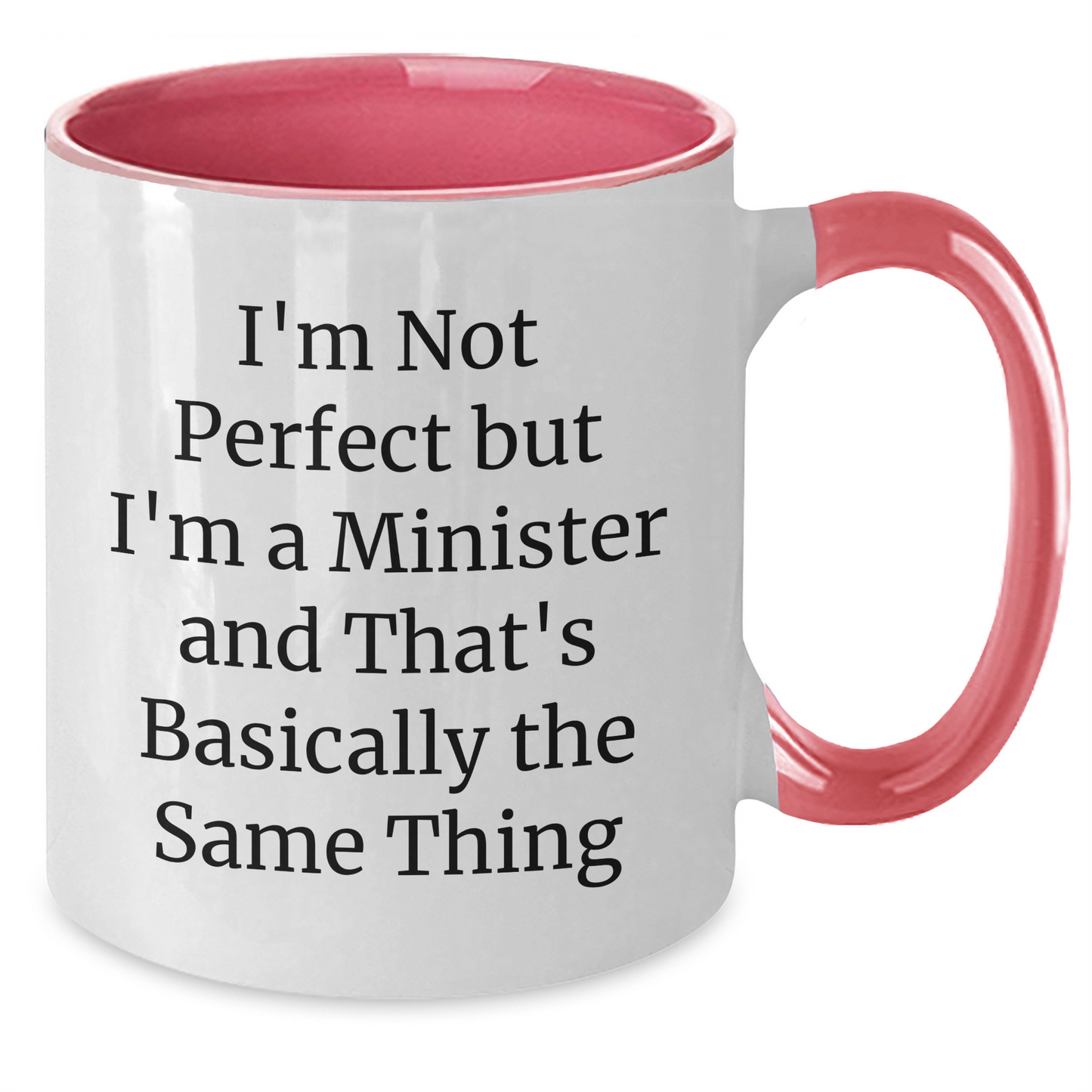 Funny Minister Gifts from Friends for Him - I'm Not Perfect Two Tone Coffee Mug, Father's Day Unique Presents - Additional