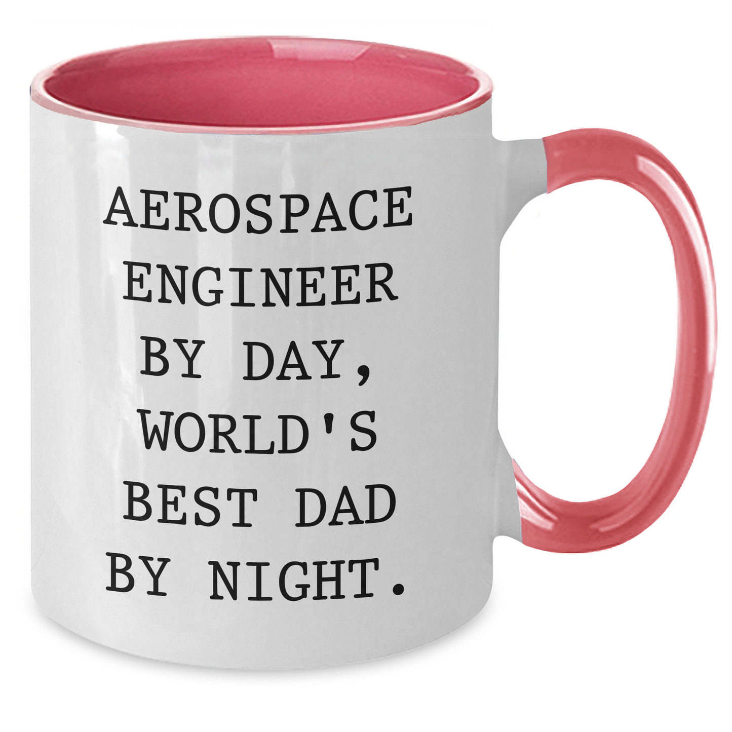 Funny Aerospace Engineer Gifts from Men to World's Best Dad By Night Two Tone Coffee Mug for Father's Day - Additional