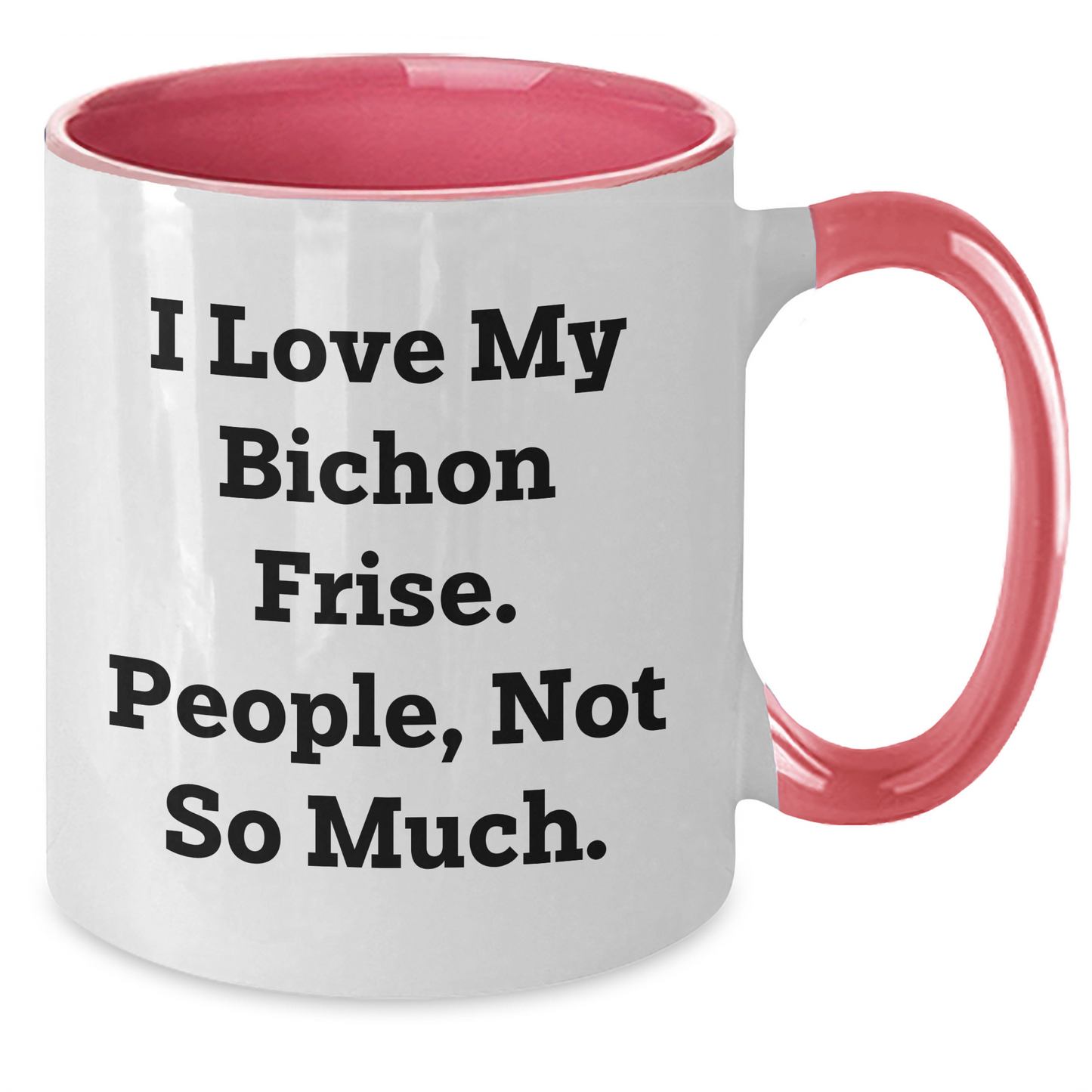 Bichon Frise Dog Lovers Funny Quote Coffee Mug Gifts from Family for Graduation Unique - Additional