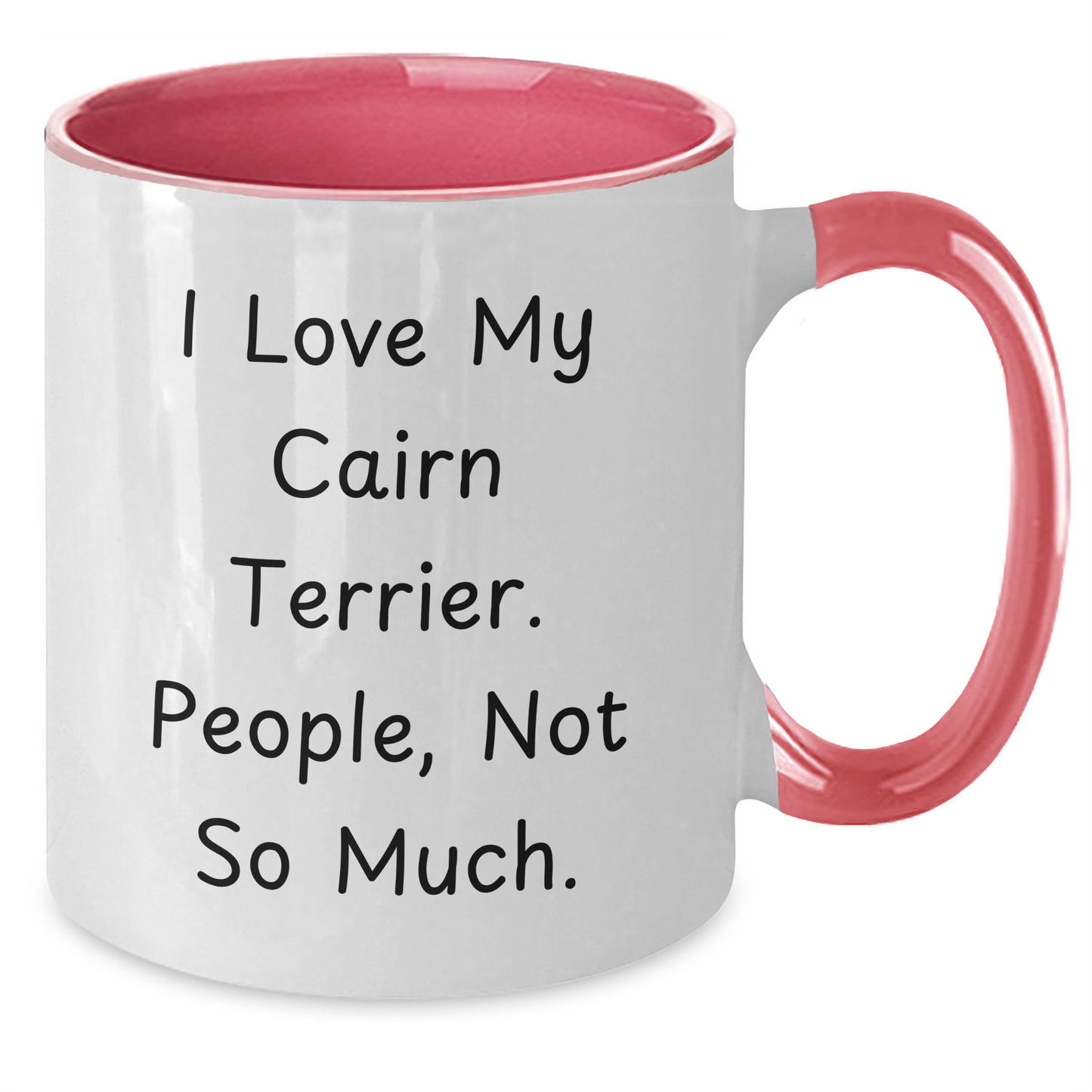 Cairn Terrier Dog Lovers Gifts from Friends to Family - Funny Two Tone Coffee Mug for Graduation - Additional