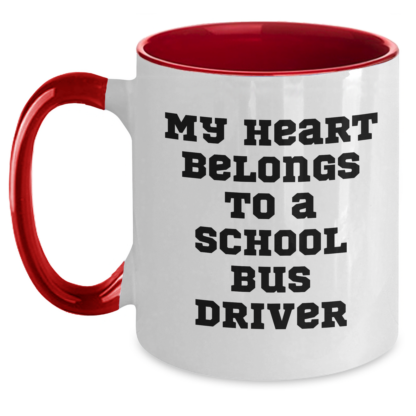 Funny School Bus Driver Gifts from Friends - My Heart Belongs To A School Bus Driver Two Tone Coffee Mug for Graduation, Unique Gifts for School Bus Driver, Men, Women, Coworkers, Family - Main