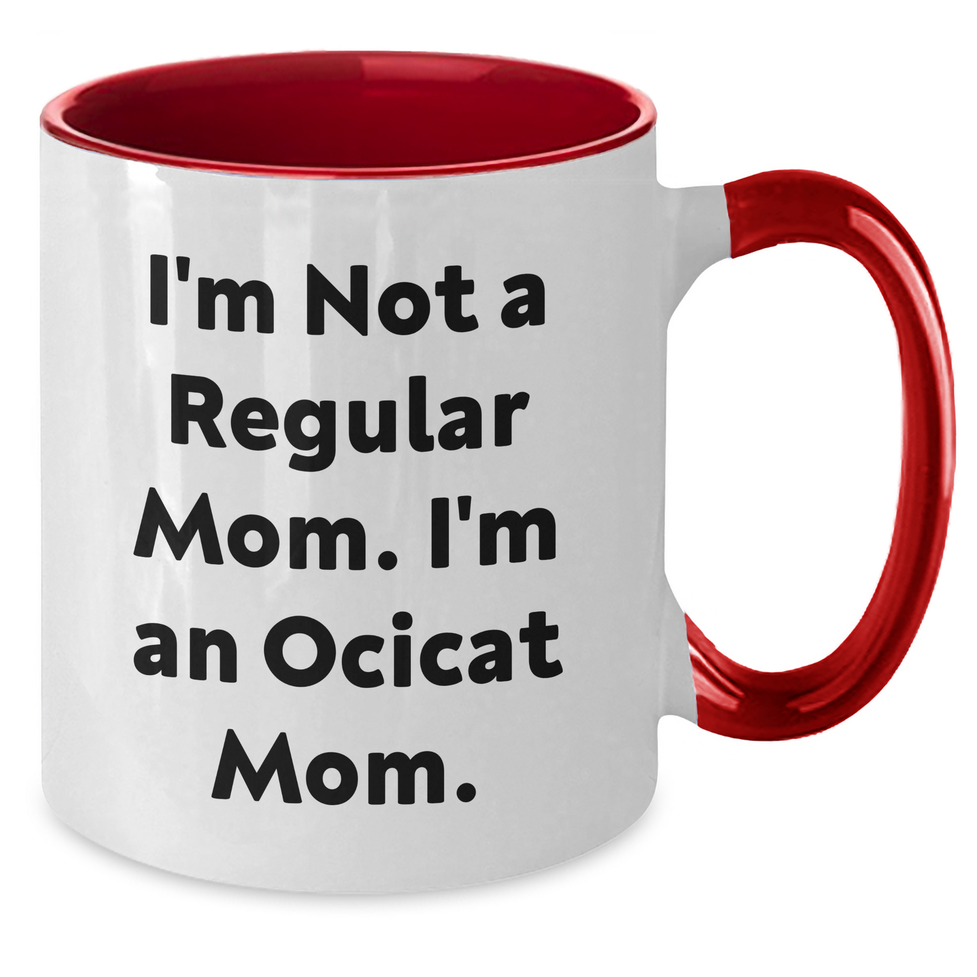 Ocicat Mom Funny Two Tone Coffee Mug Gifts for Her Friends from Family Graduation - Additional
