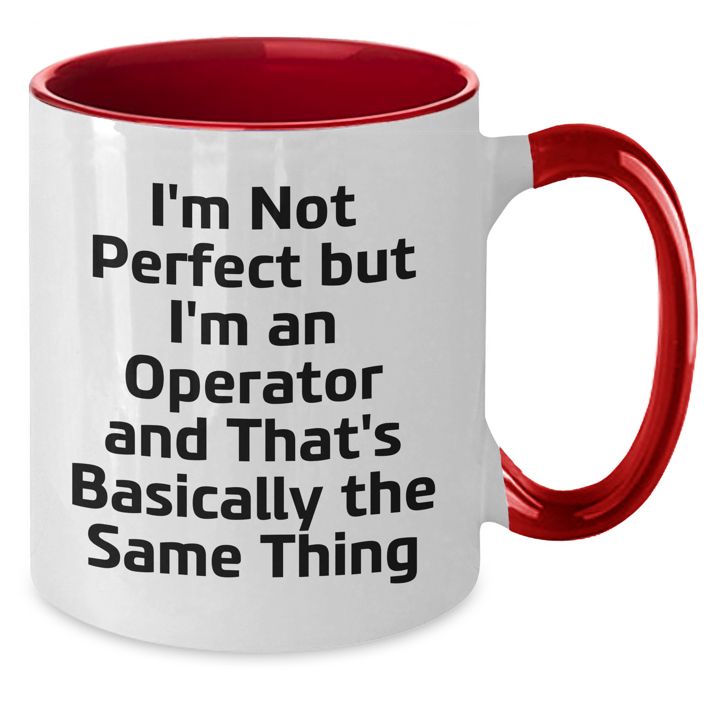 Operator Gifts, Funny Quotes, Two Tone Coffee Mug, Gifts from Friends, Gifts for Operator, Unique Graduation Gifts - Additional
