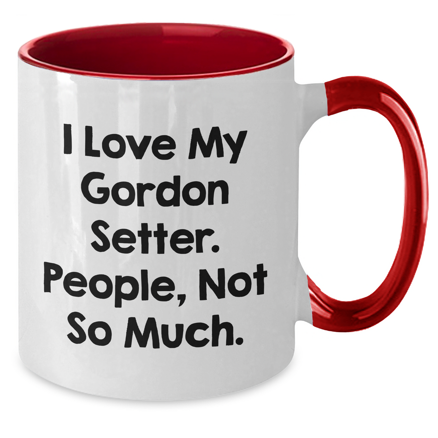 Gordon Setter Dog Lover Gifts from Friends for Men Graduation Unique Two Tone Coffee Mugs with Funny Quote, 'I Love My Gordon Setter. People, Not So Much.' - Additional