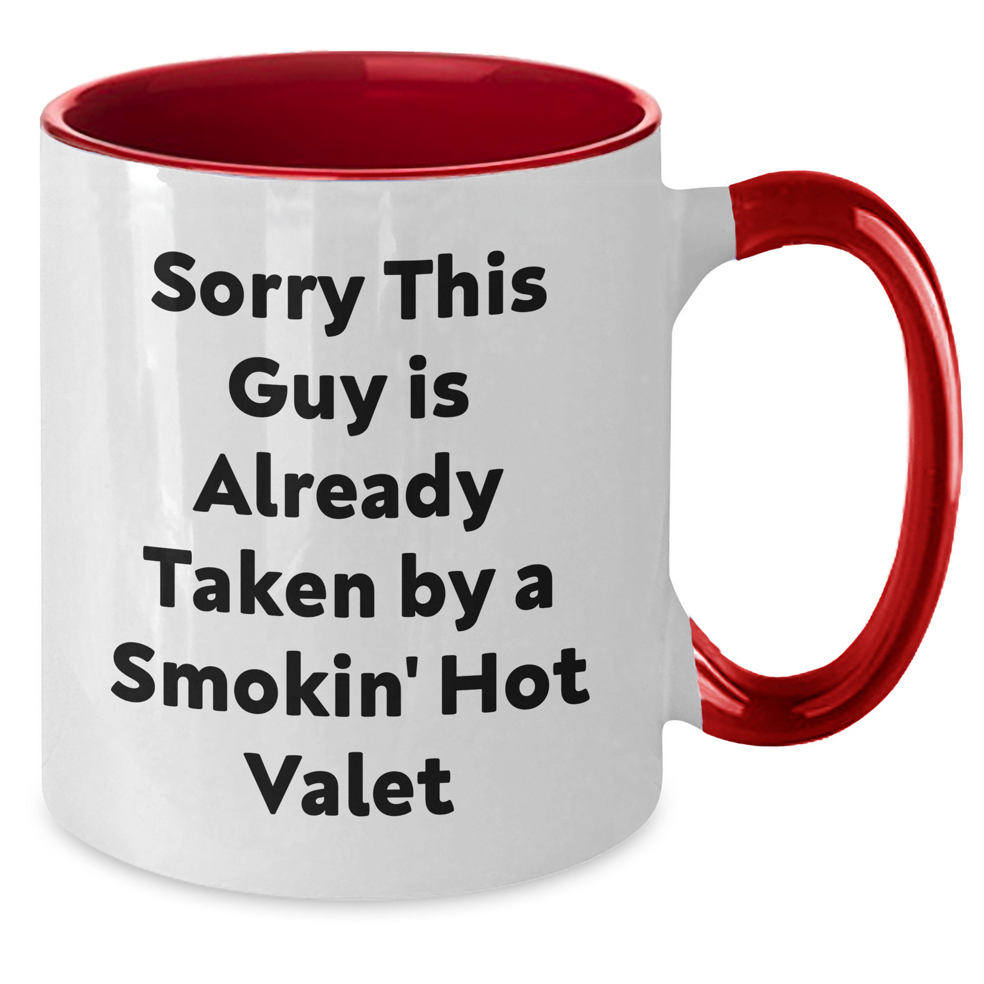 Funny Valet Gifts from Friends - Sorry This Guy Is Already Taken Two Tone Coffee Mug for Men on Father's Day - Additional
