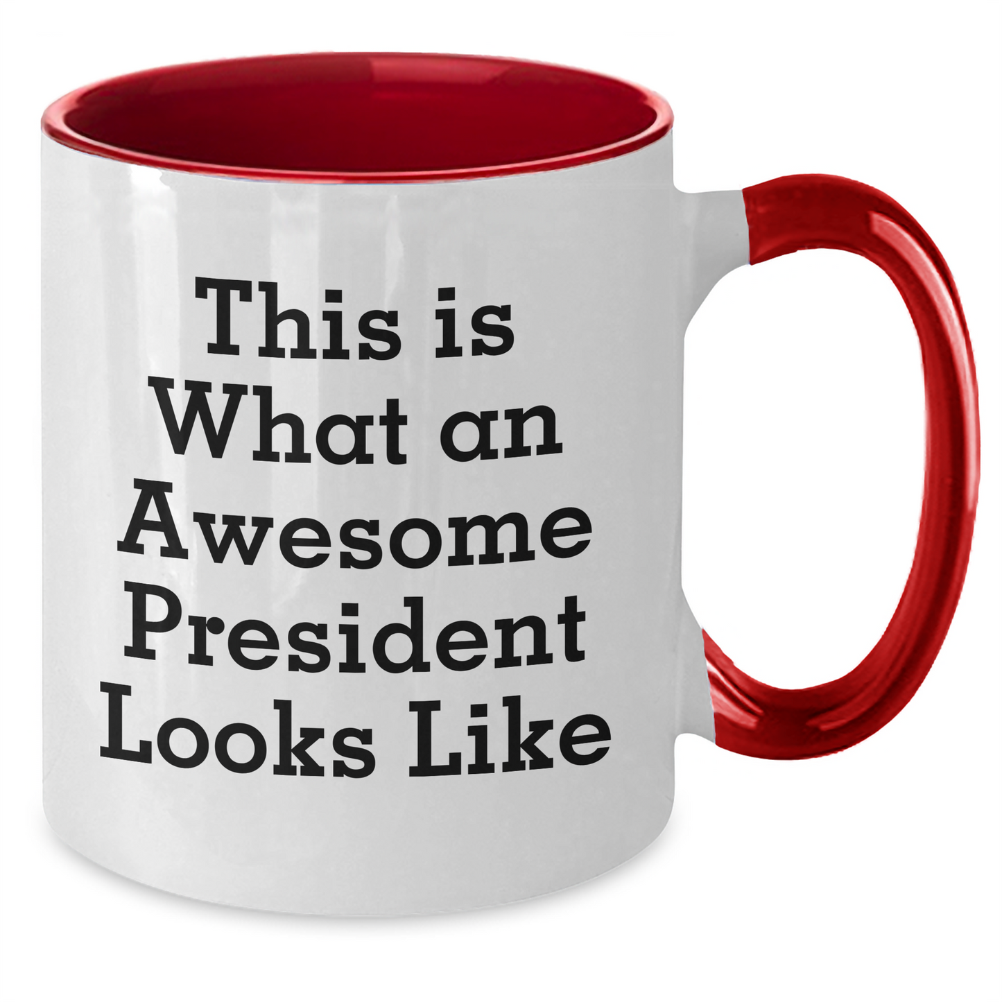 Funny President Gifts from Friends for Men - This Is What An Awesome President Looks Like Two Tone Coffee Mug, Available in Four Color Combinations, Father's Day Unique Gifts - Additional