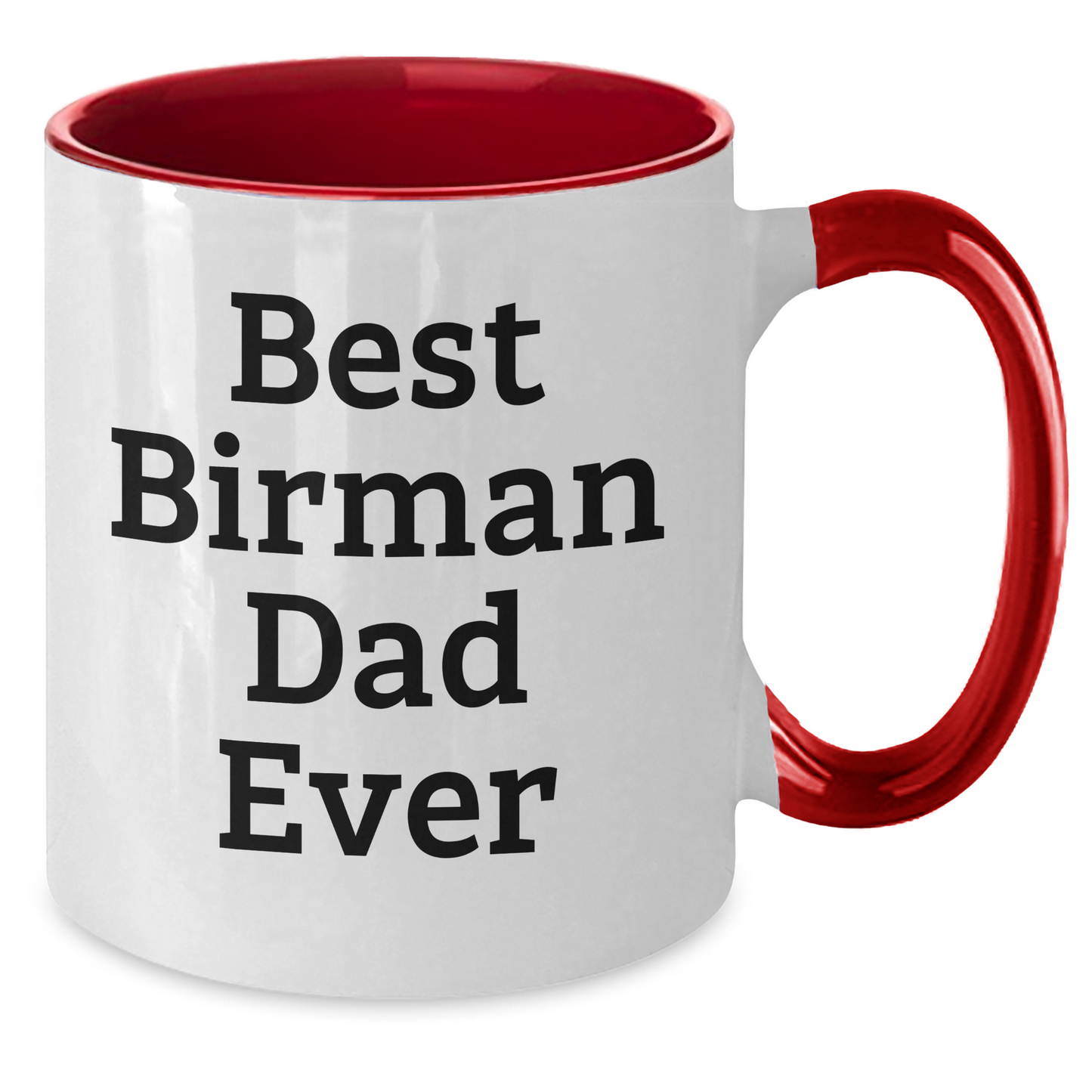Funny Birman Cat Dad Gifts from Men to Men for Father's Day - Best Birman Dad Ever Quote on Two Tone Coffee Mug, Gifts from Family to Family - Additional