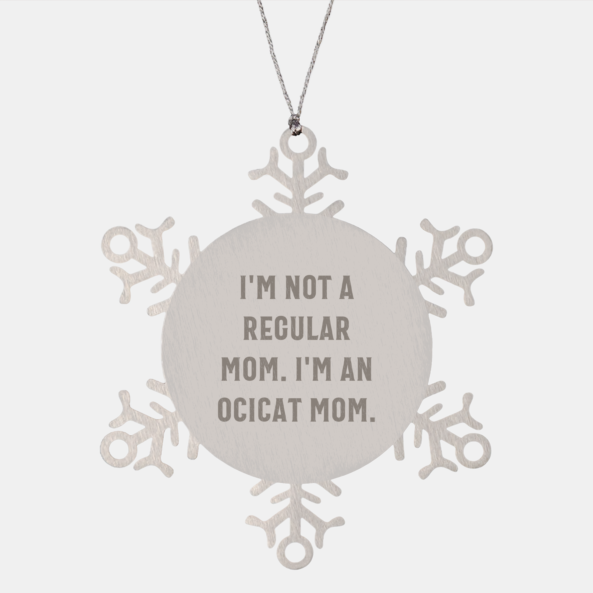 Funny Ocicat Mom Snowflake Ornament Gifts for Friends and Family from Mom, Unique Christmas Ornament for Ocicat Enthusiasts, 'I'm Not A Regular Mom. I'm An Ocicat Mom.' - Image 1