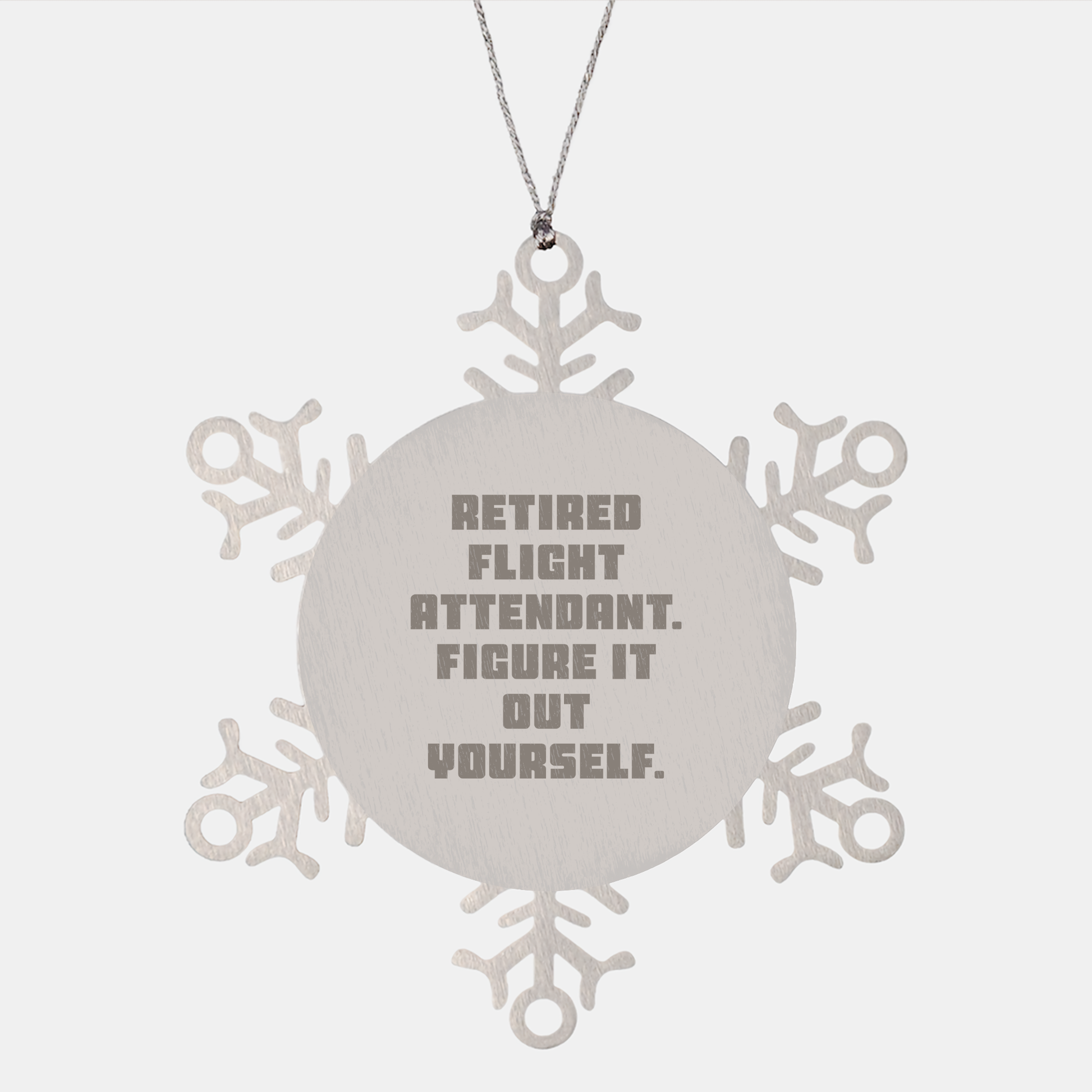 Funny Flight Attendant Gifts from Men to Coworkers - Retired Flight Attendant Quote Snowflake Ornament for Christmas Unique Gifts - Image 1