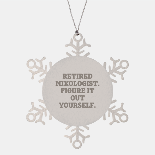 Mixologist Gifts, Snowflake Ornament, 'Retired Mixologist. Figure It Out Yourself.' Funny Gifts for Friends, Family, Coworkers, Christmas Unique Presents - Image 1