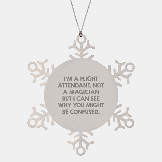 Flight Attendant Gifts from Men, Funny Snowflake Ornament for Women, I'm A Flight Attendant. Not A Magician, Christmas Unique Gifts - Image 1