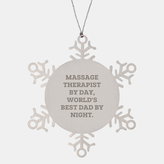 Massage Therapist Gifts from Men - Snowflake Ornament for Christmas, 'Massage Therapist By Day, World's Best Dad By Night.' Quote, Unique and Shatterproof Stainless Steel - Image 1