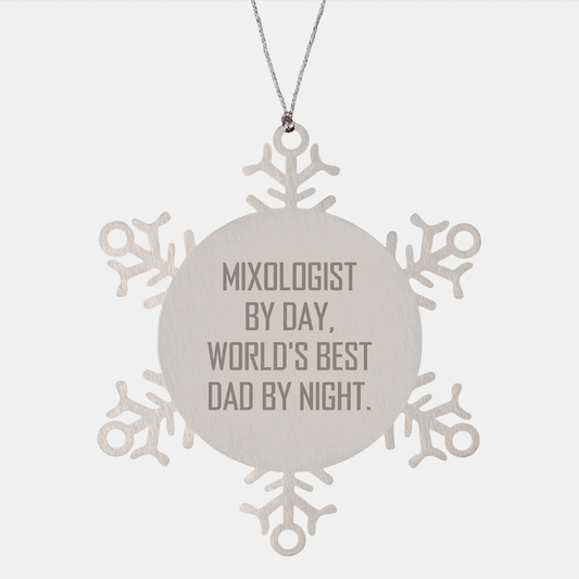 Mixologist Gifts by Day, Snowflake Ornament for Christmas, Funny Quote Inside - Gifts from Dad, For Mixologists - Image 1