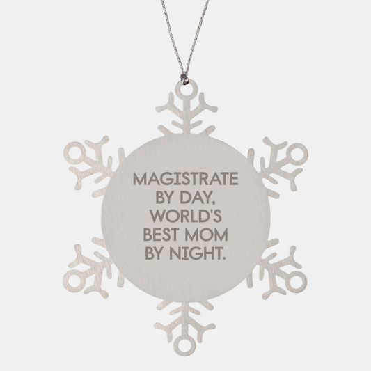 Magistrate Gifts for Snowflake Ornament, Funny Quote 'Magistrate By Day, World's Best Mom By Night.', Gifts from Family to Magistrate, Unique Christmas Unique Gifts - Image 1