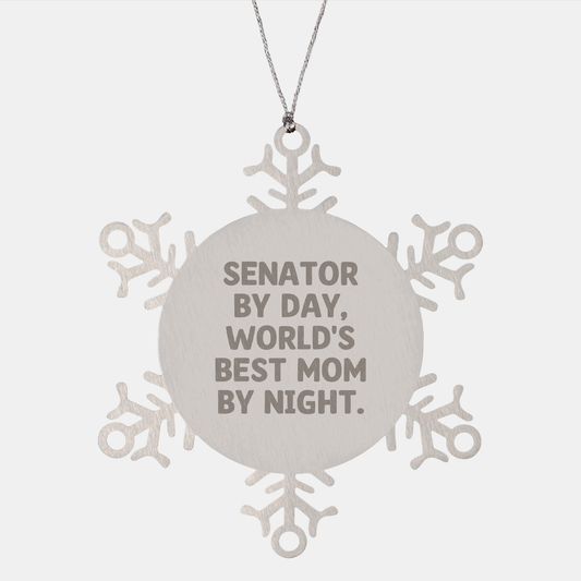Senator Gifts from Family, Snowflake Ornament for Senator, Funny Quote 'Senator By Day, World's Best Mom By Night.' - Image 1