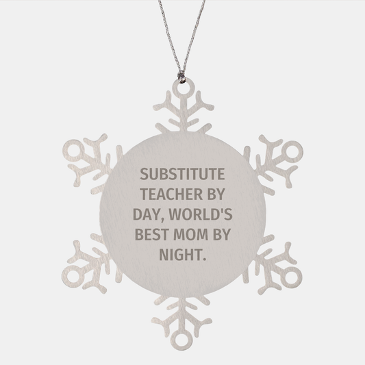 Funny Substitute Teacher Snowflake Ornaments Gifts for Men, Women, Coworkers, Family - 'Substitute Teacher By Day, World's Best Mom By Night.' - Image 1
