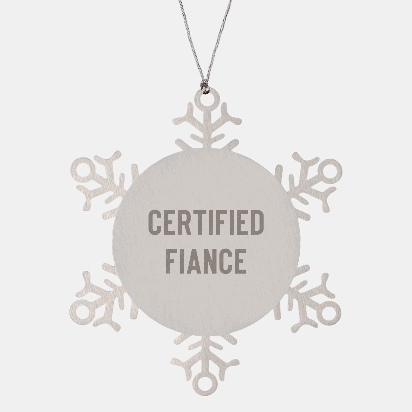 Funny Fiance Gifts from Men, Snowflake Ornament for Christmas, 'Certified Fiance' Quote, 3.14-inch Durable Stainless Steel - Image 1