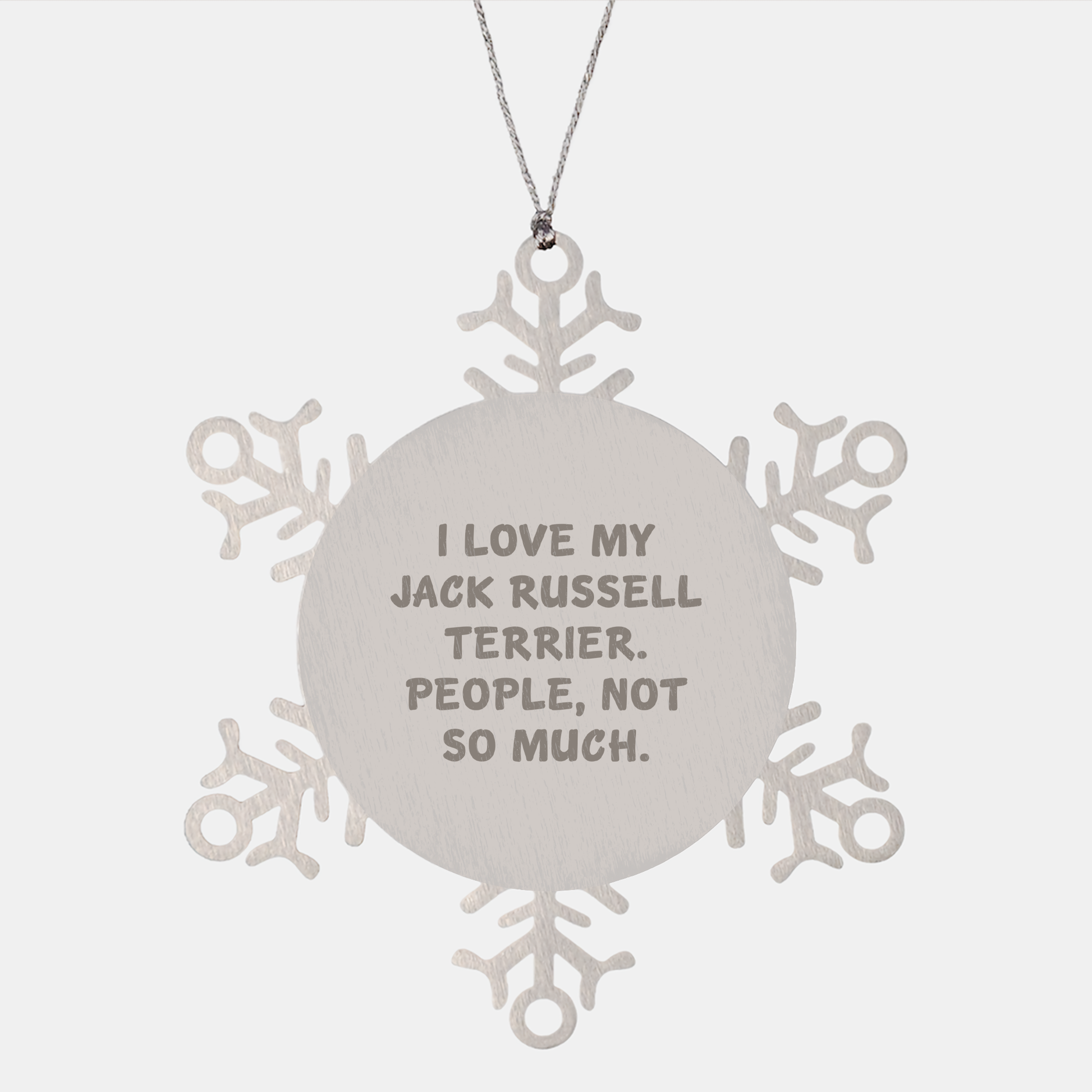 Funny Jack Russell Terrier Dog Gifts, 'I Love My Jack Russell Terrier. People, Not So Much.' Snowflake Ornament for Men, Women, Friends, Coworkers, Family - Unique Christmas Unique Gifts - Image 1