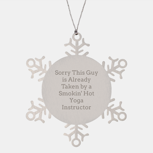 Yoga Instructor Gifts - Sorry This Guy Is Already Taken - Snowflake Ornament, Premium Stainless Steel, Shatterproof, 3.14 Inches - Gifts from Friends for Christmas - Image 1