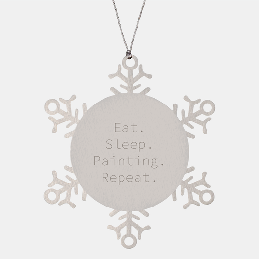 Painting Gifts from Friends, Snowflake Ornament for Men and Women, Eat. Sleep. Painting. Repeat., Funny Christmas Unique Gift - Image 1