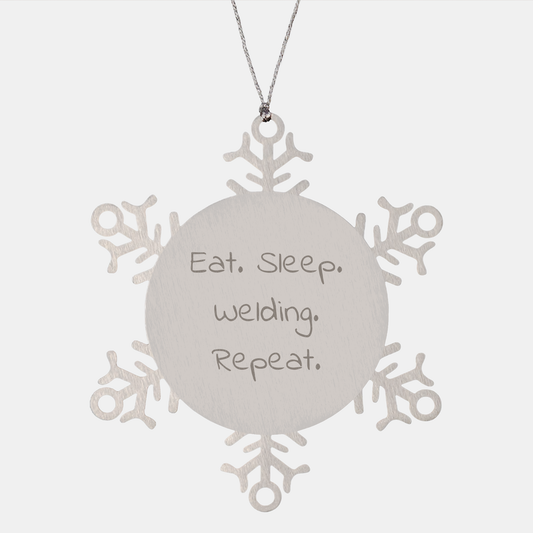 Welding Enthusiasts' Funny Snowflake Ornament Gifts from Friends for Christmas - Eat. Sleep. Welding. Repeat. - Image 1