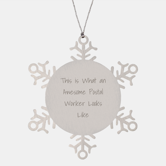Funny Postal Worker Gifts from Friends, Snowflake Ornament This Is What An Awesome Postal Worker Looks Like - Image 1