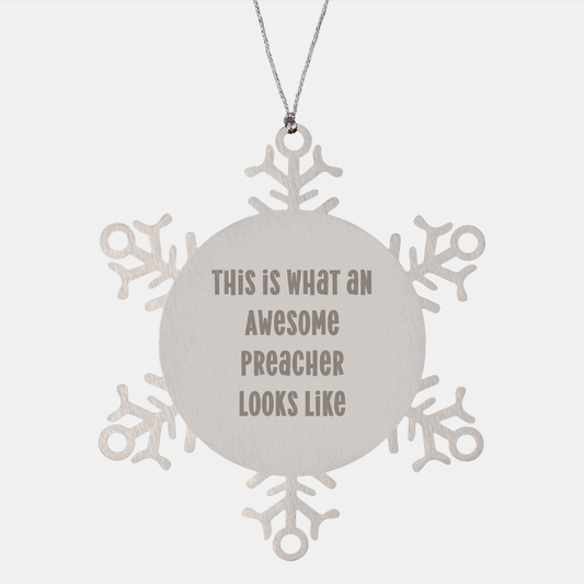 Funny Preacher Gifts - This Is What An Awesome Preacher Looks Like Snowflake Ornament, Gifts from Men to Preacher, Christmas Unique Gifts for Preacher - Image 1