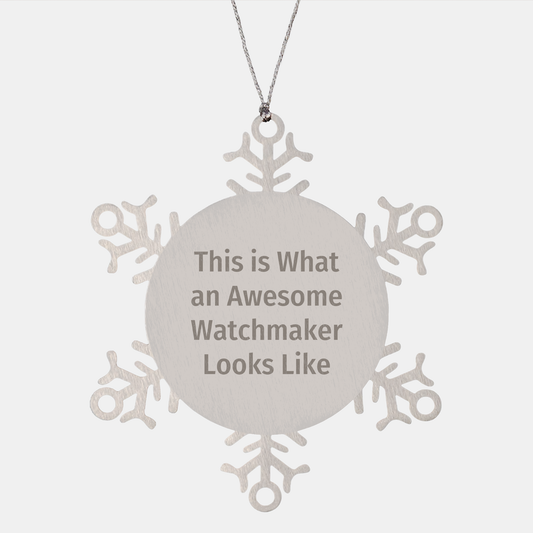 Snowflake Ornament Watchmaker Gifts from Men to Watchmaker, This Is What An Awesome Watchmaker Looks Like Christmas Unique Gifts - Image 1