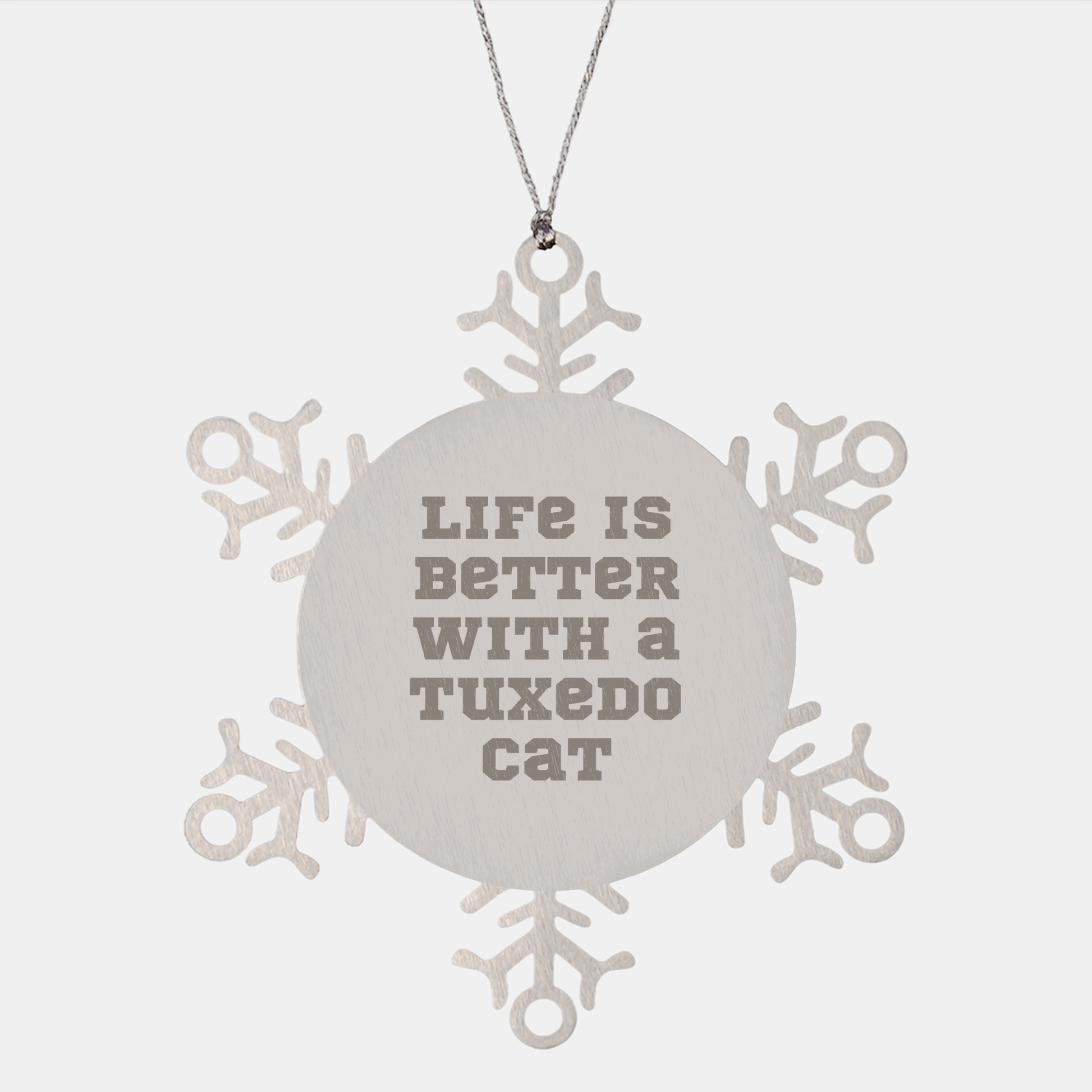 Merry Christmas Unique Gifts for Tuxedo Cat Lovers - Life Is Better with A Tuxedo Cat - Shatterproof Stainless Snowflake Ornament - Image 1