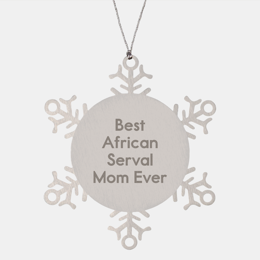 African Serval Cat Lovers Gifts from Family - Snowflake Ornament Best Mom Ever - Image 1
