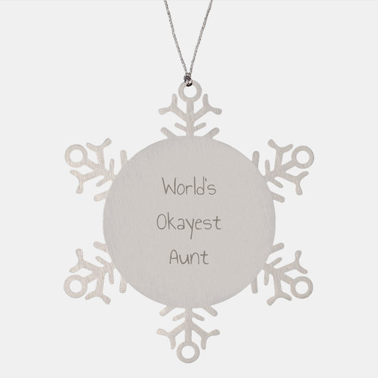 Funny Aunt Gifts from Men, Snowflake Ornament for Aunt, World's Okayest Aunt Quote, Christmas Unique Gifts - Image 1