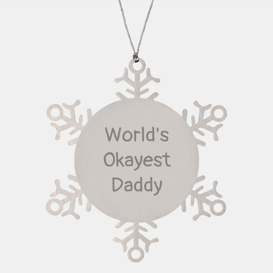 Funny Daddy Snowflake Ornament Gifts from Men to Okayest Daddies on Christmas - Image 1