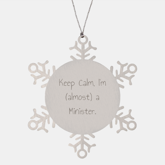 Funny Minister Snowflake Ornament Gifts from Friends for Christmas, 'Keep Calm, I'm (almost) A Minister.' - Image 1