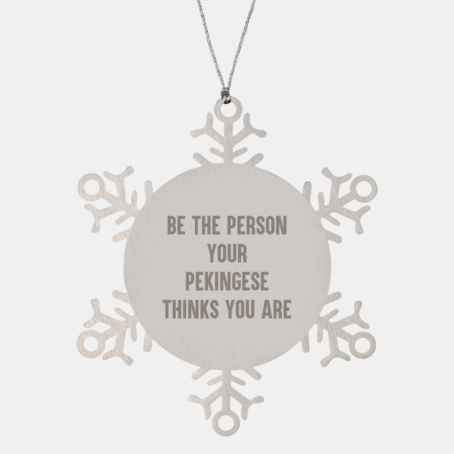 Funny Pekingese Dog Gifts, Snowflake Ornament for Pekingese Dog Owners, Christmas Unique Gifts from Friends, Be the Person Your Pekingese Thinks You Are - Image 1