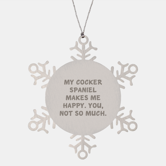 Cocker Spaniel Dog Lovers Gifts from Friends and Family - My Cocker Spaniel Makes Me Happy, Snowflake Ornament for Christmas, Funny Quote - Image 1
