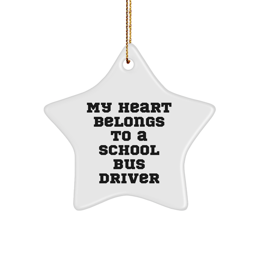 Funny School Bus Driver Gifts for Men - My Heart Belongs To A School Bus Driver Star Ornament, Christmas Unique Gifts from Friends to Family - Image 1