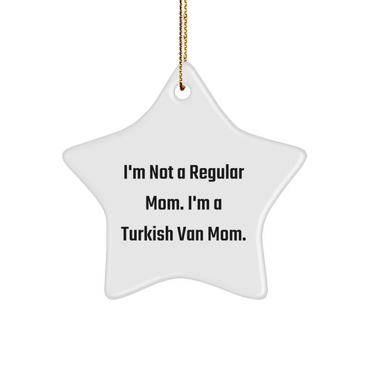 Turkish Van Cat Mom Christmas Unique Gifts from Mom to Turkish Van Cat, Star Ornament, Funny Quote 'I'm Not A Regular Mom. I'm A Turkish Van Mom.' - Image 1